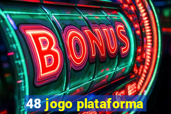 48 jogo plataforma